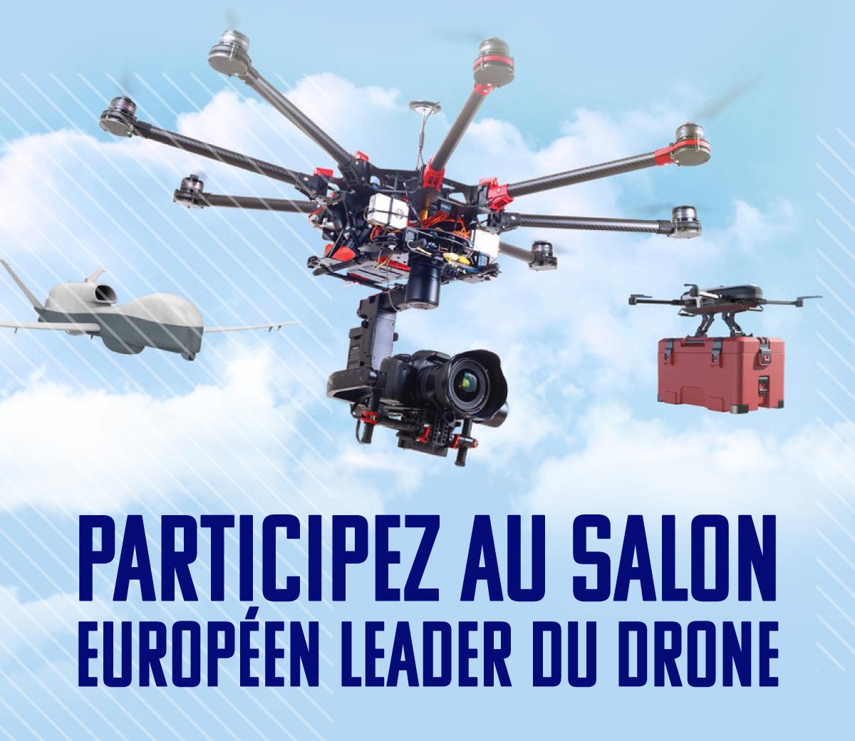 PARTICIPEZ AU SALON EUROPEEN LEADER DU DRONE PROFESSIONNEL